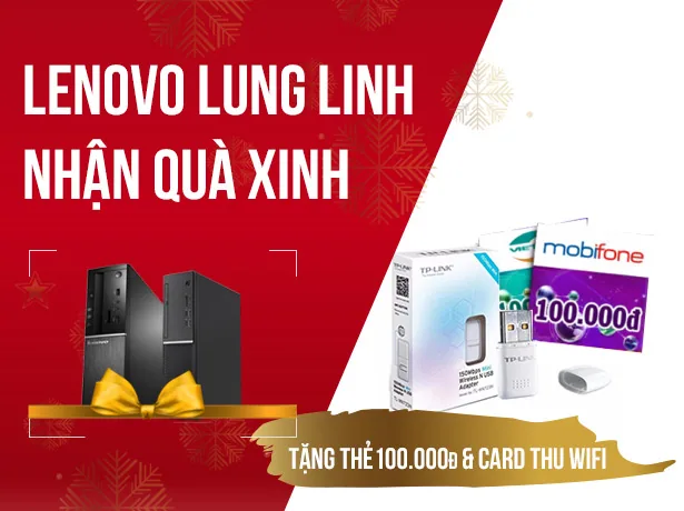 LENOVO LUNG LINH NHẬN QUÀ XINH